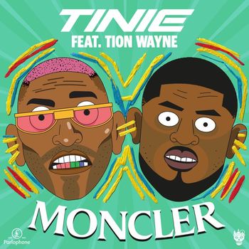 Tinie Tempah - Moncler (feat. Tion Wayne) (Explicit)