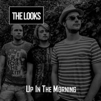 The Looks - Up in the Morning