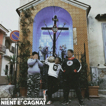 Dome Flame feat. Christian Revo - Nient e' cagnat