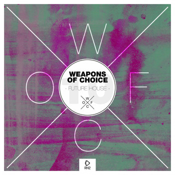 Various Artists - Weapons of Choice - Future House #10 (Explicit)