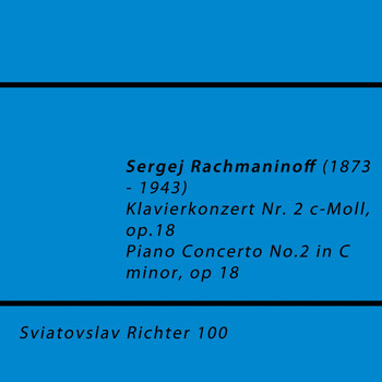 Sviatoslav Richter - Sergej Rachmaninoff (1873 - 1943)
