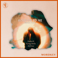 Mordkey - Hold On To Me (Remix Pack)
