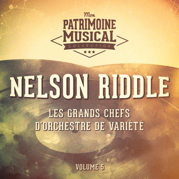 Nelson Riddle - Les Grands Chefs D'orchestre De Variété: Nelson Riddle, Vol. 5