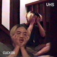 VHS - Cuckoo (Explicit)