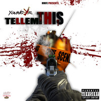 Young Jr - Tellem This (Explicit)
