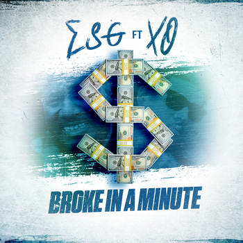ESG - Broke In A Minute (feat. XO) (Explicit)