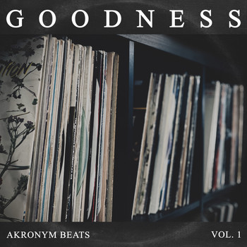 Akronym Beats - Goodness, Vol. 1