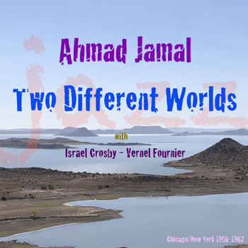 Ahmad Jamal - Two Different Worlds