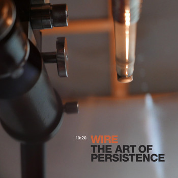 Wire - The Art Of Persistence