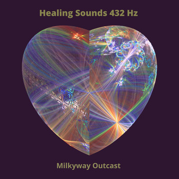 Milkyway Outcast - Healing Sounds 432 Hz