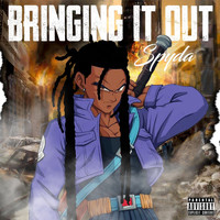 SPYDA - Bringing It Out (Explicit)