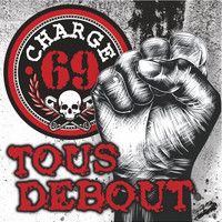 Charge 69 - Tous debout (Explicit)