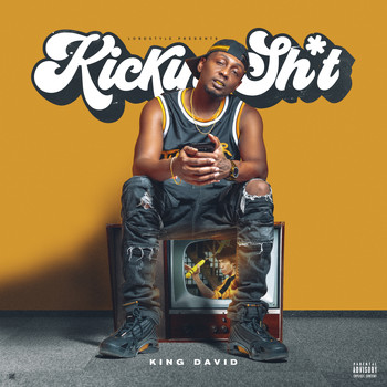 King David - Kickin' Shit (Explicit)
