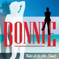 Bonnie - Take It To The Limit
