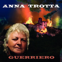 Anna Trotta - Guerriero