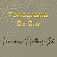 Hermanos Martinez Gil - Fonograma de Oro