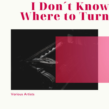Various Artists - I Don´t Know Where to Turn