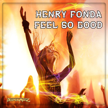 Henry Fonda - Feel so good