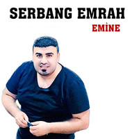 Serbang Emrah - Emine