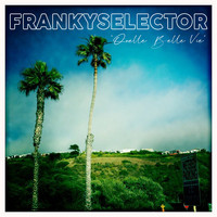 Franky Selector - Quelle belle vie