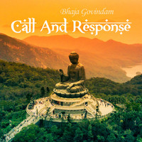 Bhaja Govindam - Call And Response