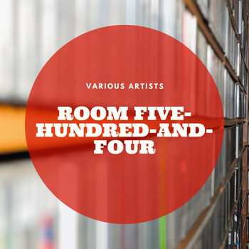 Various Artists - Room Five-Hundred-and-Four