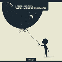 Lenell Brown - We'll Make It Through