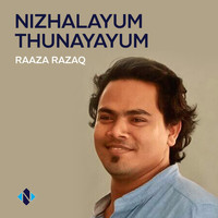 Raaza Razaq - Nizhalayum Thunayayum