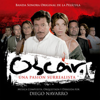 Diego Navarro - Oscar, una Pasión Surrealista (Original Score)