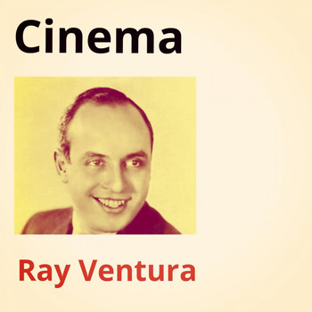 Ray Ventura - Cinema