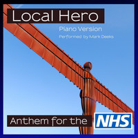 Mark Deeks - Local Hero (Anthem for the NHS) [Piano Version]