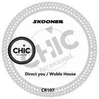 Skooner - Direct You / Wooble House