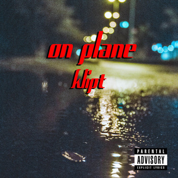 Klipt - On Plane (Explicit)