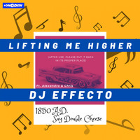 DJ Effecto - Lifting Me Higher