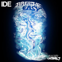 Ide - Breathe Easy Unreleased EP