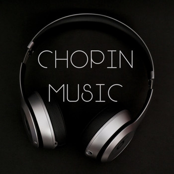 Frédéric Chopin - Chopin Music