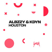 Albzzy, KDYN - Houston