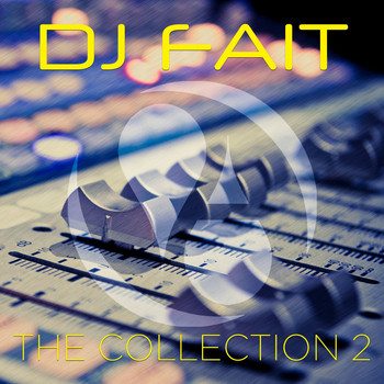 DJ Fait - The Collection, Vol. 2