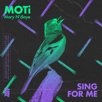MOTI - Sing For Me (with Mary N'diaye)