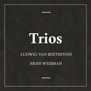 l'Orchestra Filarmonica di Moss Weisman - Beethoven: Trios