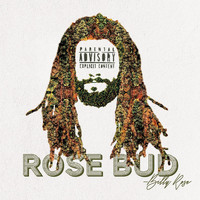 Billy Rose - Rose Bud (Explicit)