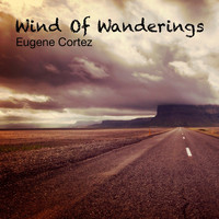 Eugene Cortez - Wind of Wanderings