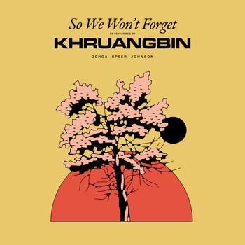 Khruangbin - So We Won't Forget