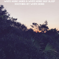 White Noise Babies & White Noise Baby Sleep - Soothing Jet White Noise