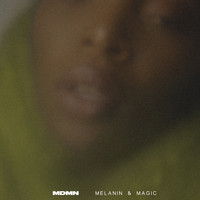 MDMN - Melanin and Magic
