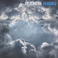 Tip Ferreira - Heavenly