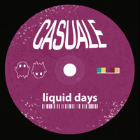 casuale / - Liquid Days