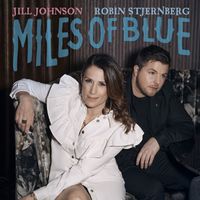 Jill Johnson - Miles Of Blue (feat. Robin Stjernberg)
