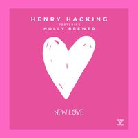 Henry Hacking - New Love (feat. Holly Brewer)