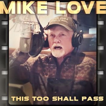 Mike Love - This Too Shall Pass